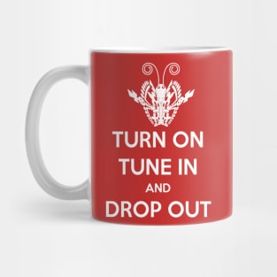 Turn on, Tune in, Drop out Mug